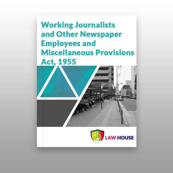 Working Journalists and Other Newspaper Employees (Conditions of Service) and Miscellaneous Provisions Act, 1955 || Dowload Free