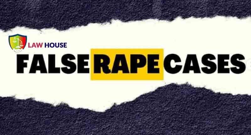 how to fight against false rape complains?
